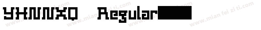 YHNNXQ Regular字体转换